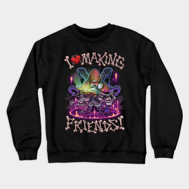 Making Friends - Necromancer Crewneck Sweatshirt by ChrisWhartonArt